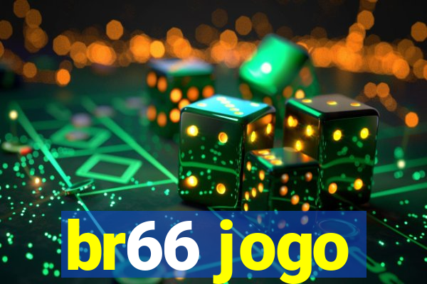 br66 jogo