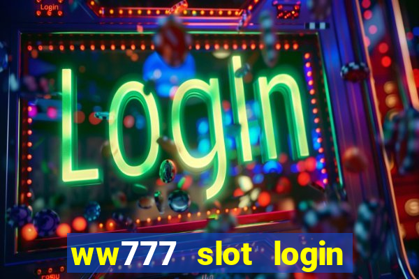 ww777 slot login register philippines