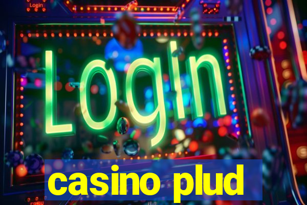 casino plud