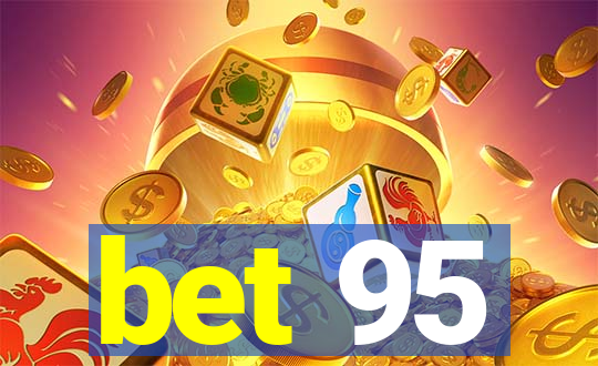 bet 95