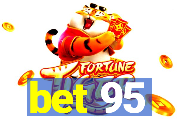 bet 95