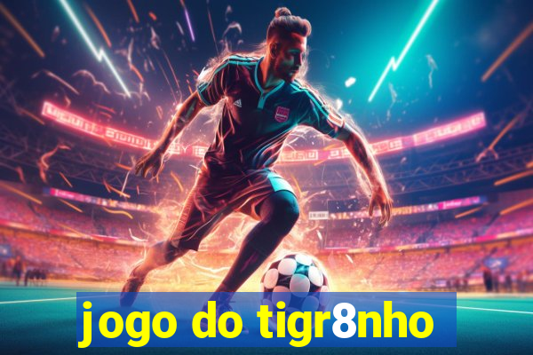 jogo do tigr8nho