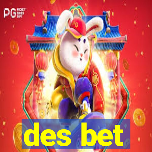 des bet