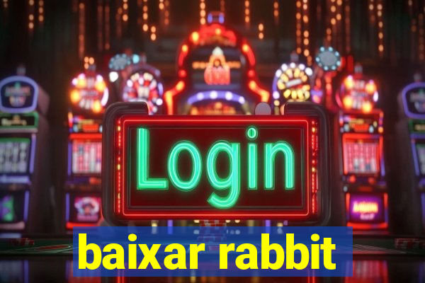 baixar rabbit