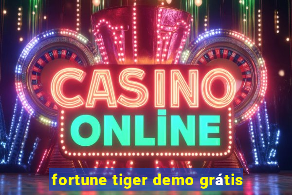 fortune tiger demo grátis