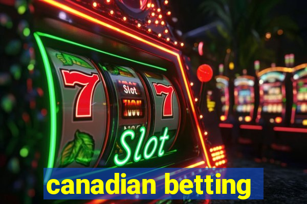 canadian betting