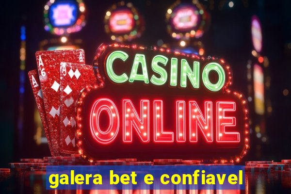 galera bet e confiavel