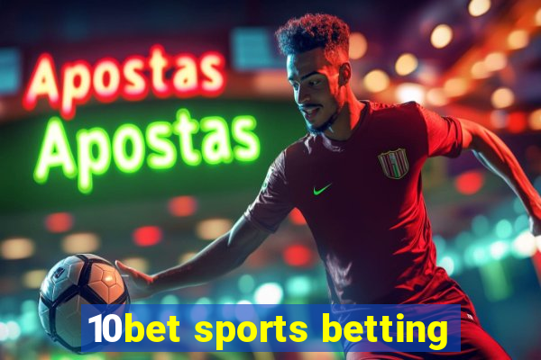 10bet sports betting