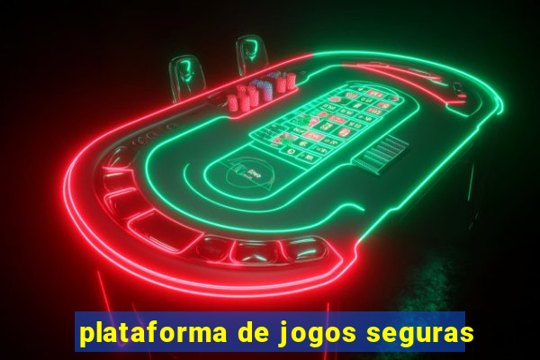 plataforma de jogos seguras