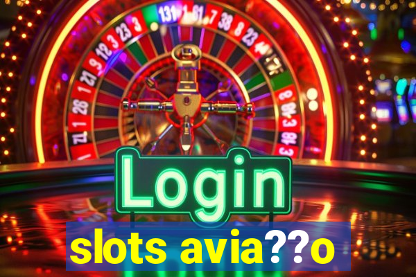 slots avia??o