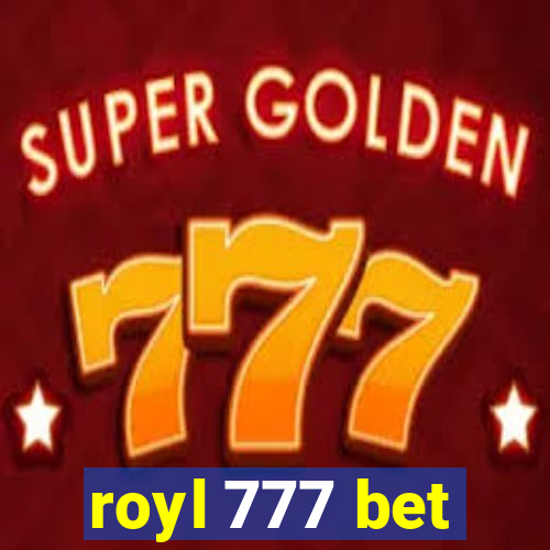 royl 777 bet