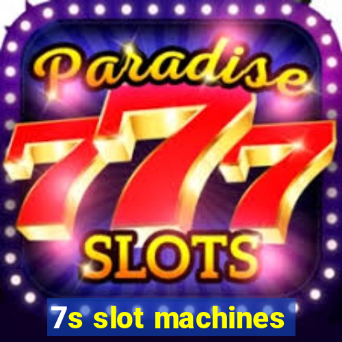 7s slot machines