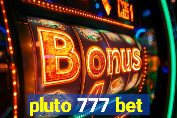 pluto 777 bet