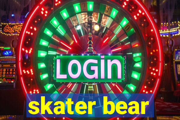 skater bear