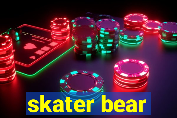 skater bear