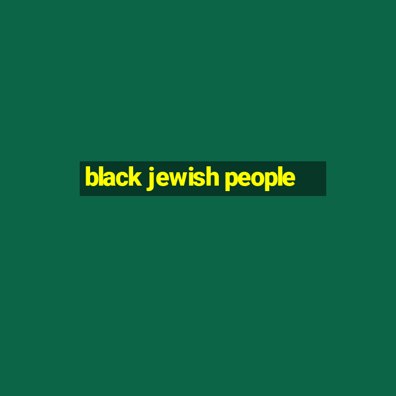 black jewish people