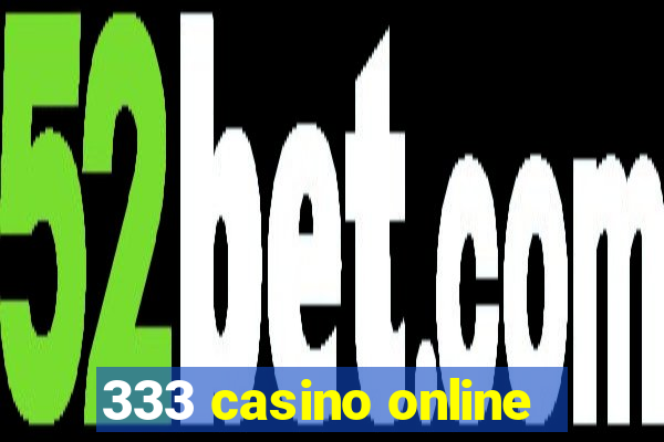 333 casino online