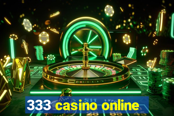 333 casino online