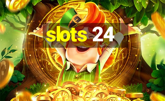 slots 24