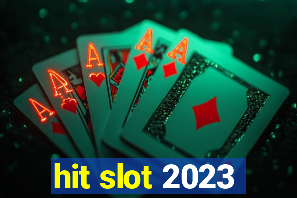 hit slot 2023