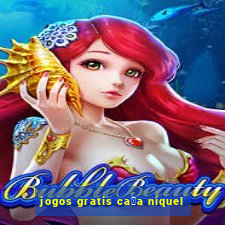 jogos gratis ca莽a niquel