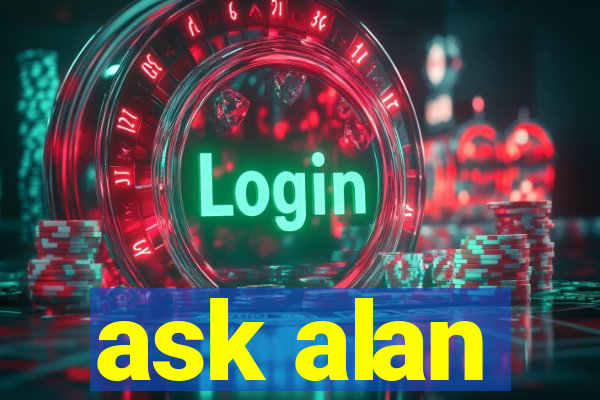 ask alan