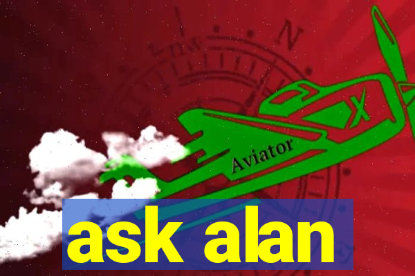 ask alan