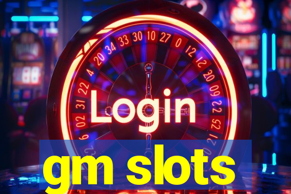 gm slots