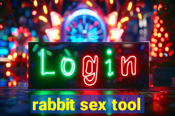 rabbit sex tool