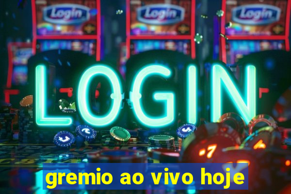 gremio ao vivo hoje