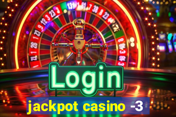 jackpot casino -3