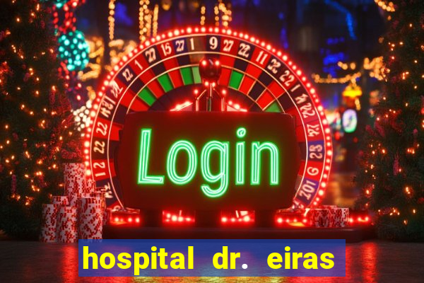 hospital dr. eiras em botafogo