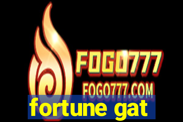 fortune gat