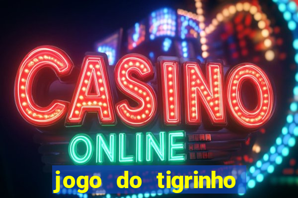 jogo do tigrinho que horas paga