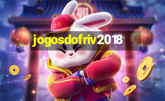 jogosdofriv2018