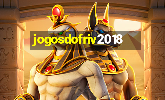 jogosdofriv2018