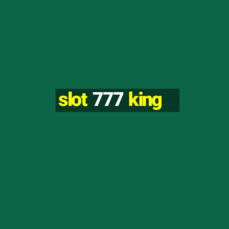 slot 777 king