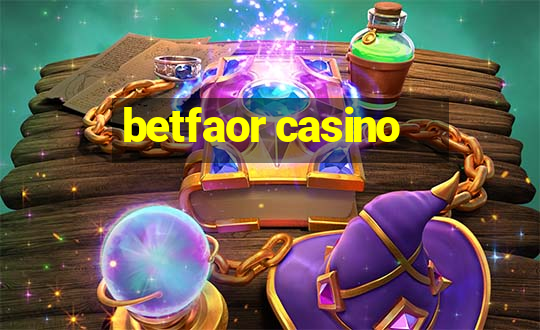 betfaor casino