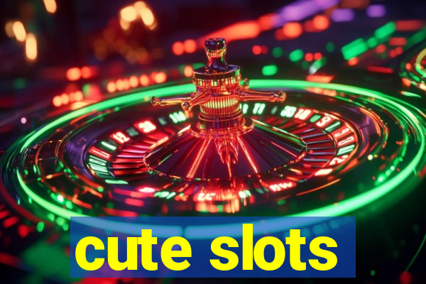 cute slots