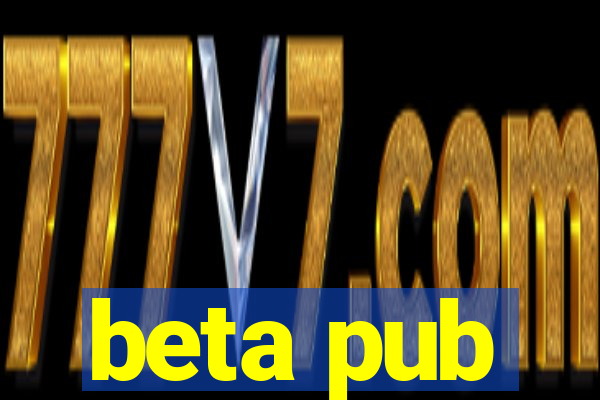 beta pub