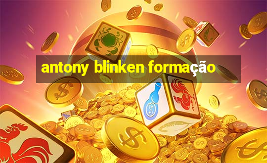 antony blinken formação