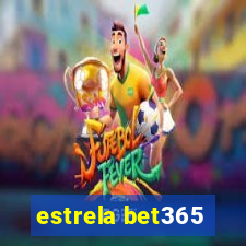 estrela bet365