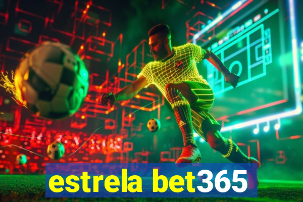 estrela bet365