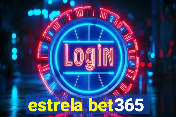 estrela bet365