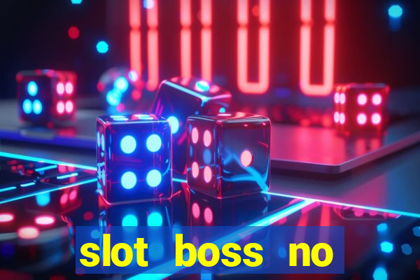 slot boss no deposit bonus