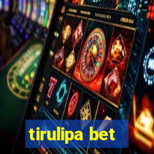 tirulipa bet