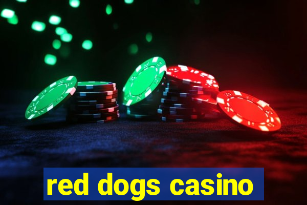 red dogs casino