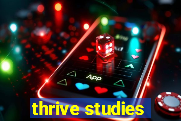 thrive studies