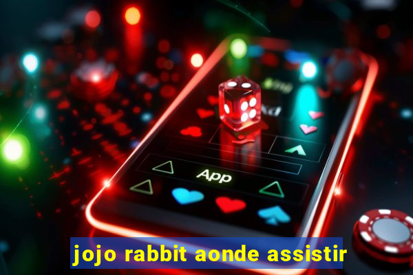 jojo rabbit aonde assistir