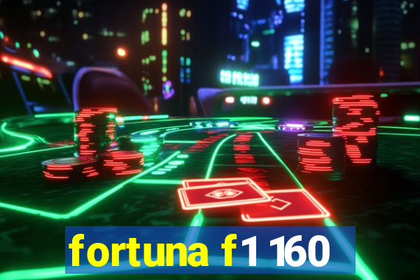 fortuna f1 160